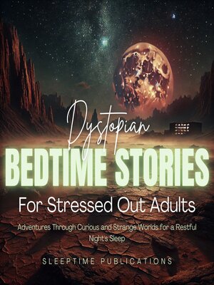 cover image of Dystopian Bedtime Stories for Stressed Out Adults
